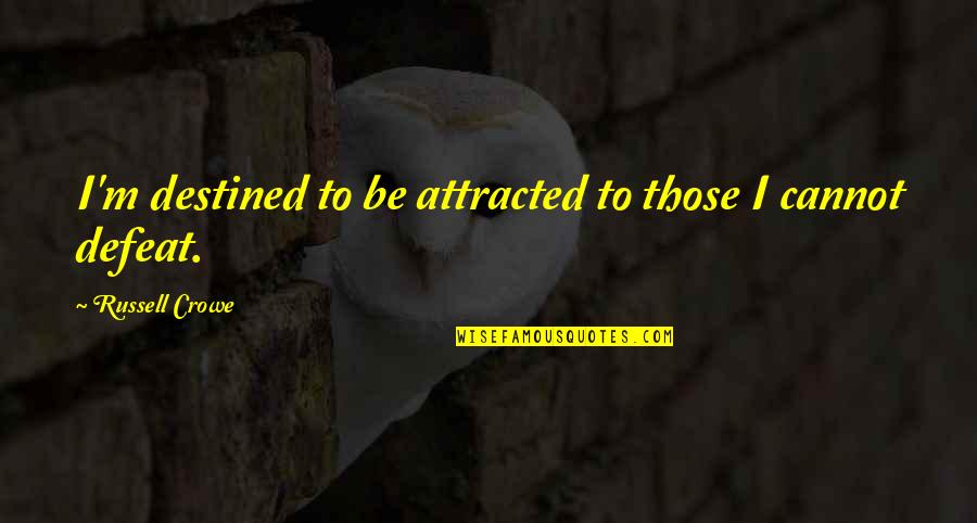 Xkcd Inspirational Quotes By Russell Crowe: I'm destined to be attracted to those I Xkcd Inspirational Quotes By Russell Crowe: I'm destined to be attracted to those I