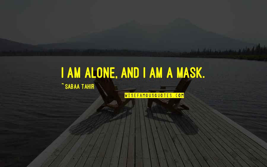 Xkcd Standards Quotes By Sabaa Tahir: I am alone, and I am a Mask. Xkcd Standards Quotes By Sabaa Tahir: I am alone, and I am a Mask.