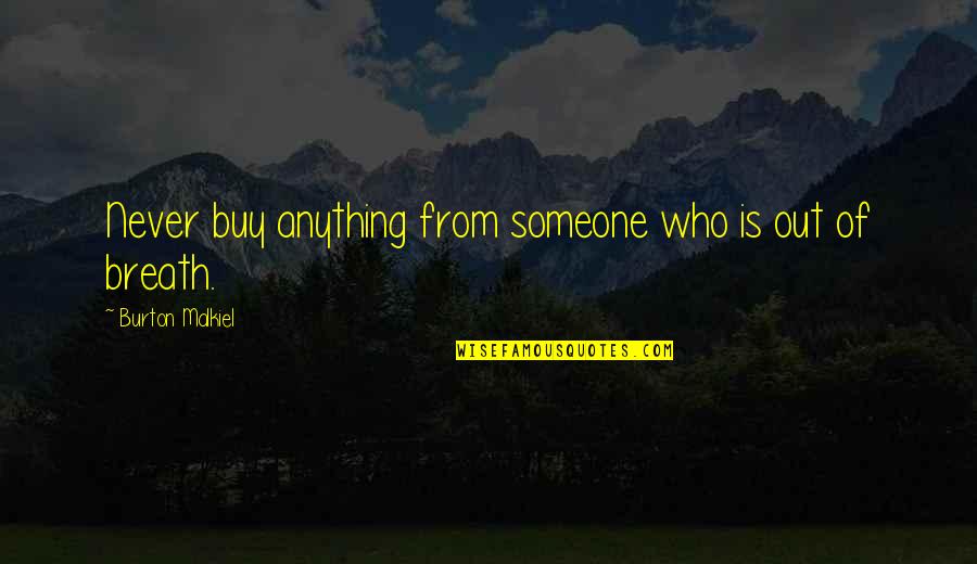 Xlc Stock Quotes By Burton Malkiel: Never buy anything from someone who is out Xlc Stock Quotes By Burton Malkiel: Never buy anything from someone who is out