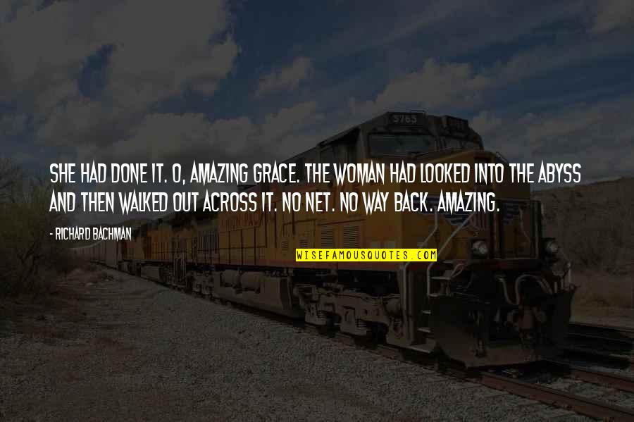 Xmali Quotes By Richard Bachman: She had done it. O, amazing grace. The Xmali Quotes By Richard Bachman: She had done it. O, amazing grace. The