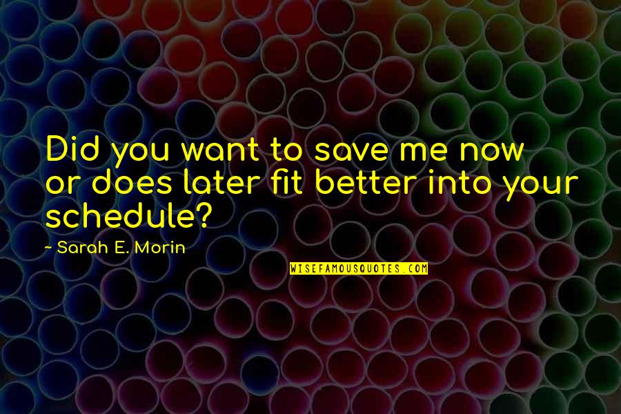 Xmas Drinking Quotes By Sarah E. Morin: Did you want to save me now or