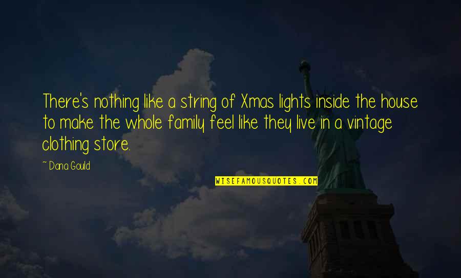 Xmas Lights Quotes By Dana Gould: There's nothing like a string of Xmas lights Xmas Lights Quotes By Dana Gould: There's nothing like a string of Xmas lights