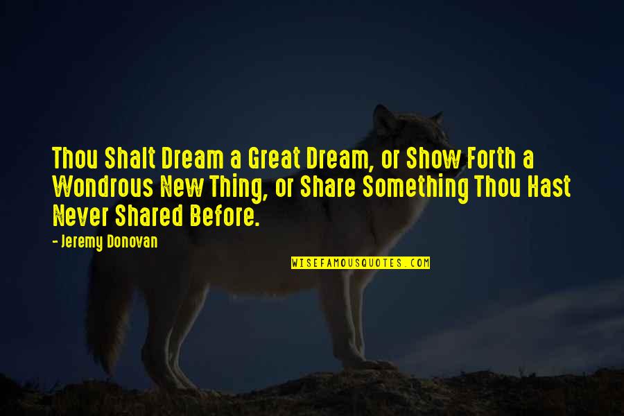 Xmas Wishes And Quotes By Jeremy Donovan: Thou Shalt Dream a Great Dream, or Show