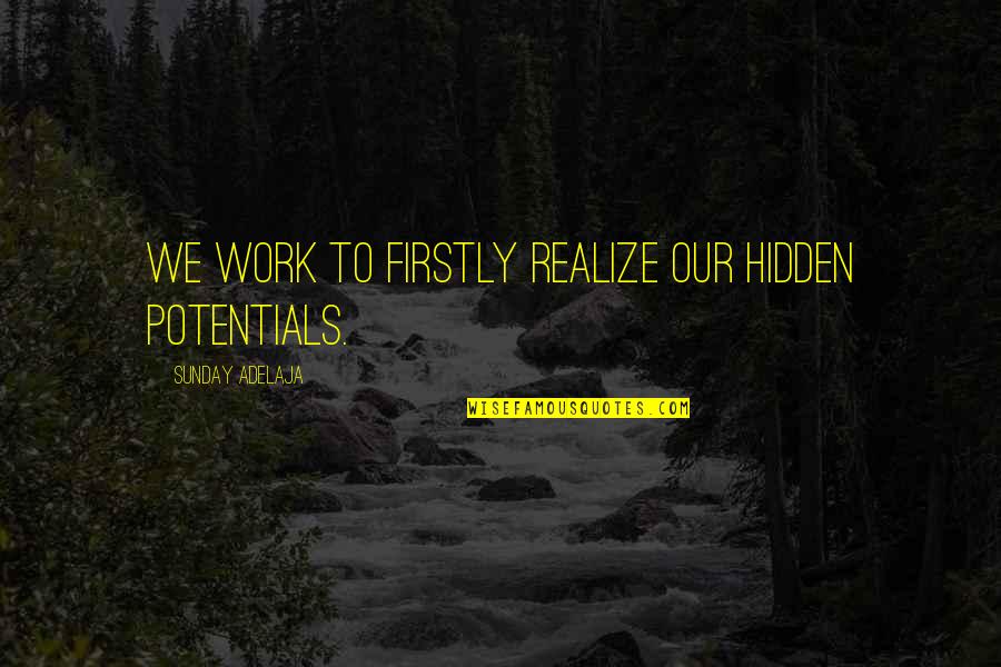 Xml Declaration Single Quotes By Sunday Adelaja: We work to firstly realize our hidden potentials. Xml Declaration Single Quotes By Sunday Adelaja: We work to firstly realize our hidden potentials.