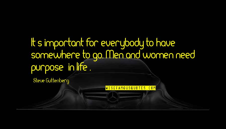 Xocolatl Quotes By Steve Guttenberg: It's important for everybody to have somewhere to Xocolatl Quotes By Steve Guttenberg: It's important for everybody to have somewhere to