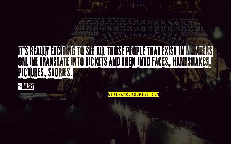 Xoxox Quotes By Halsey: It's really exciting to see all those people