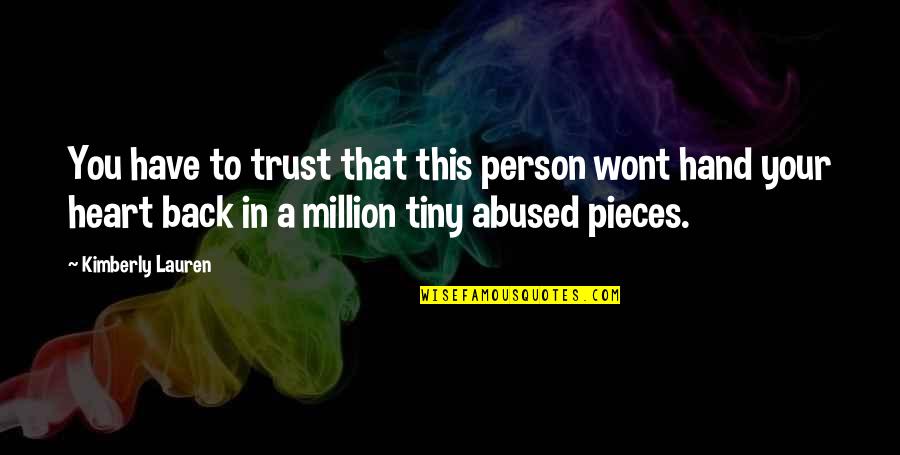 Xsaw8 Quotes By Kimberly Lauren: You have to trust that this person wont Xsaw8 Quotes By Kimberly Lauren: You have to trust that this person wont