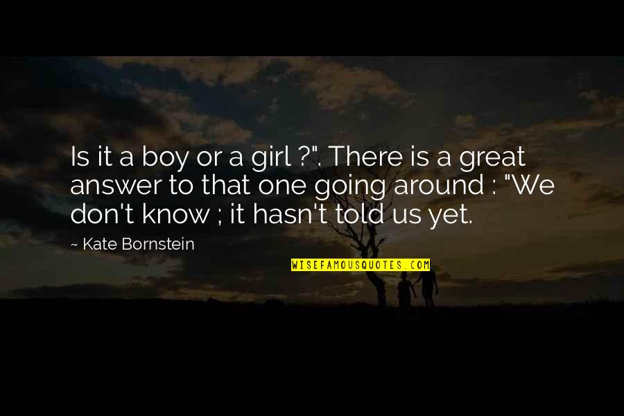 Xscreensaver Install Quotes By Kate Bornstein: Is it a boy or a girl ?". Xscreensaver Install Quotes By Kate Bornstein: Is it a boy or a girl ?".