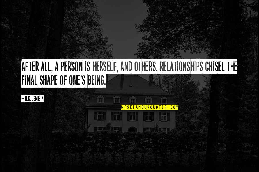 Xspa Quotes By N.K. Jemisin: After all, a person is herself, and others. Xspa Quotes By N.K. Jemisin: After all, a person is herself, and others.
