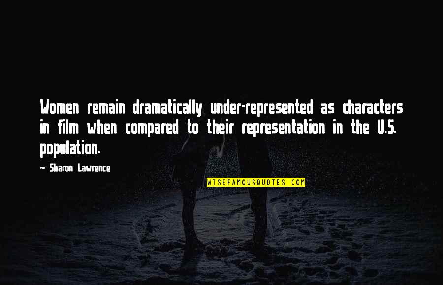Xuereb Garage Quotes By Sharon Lawrence: Women remain dramatically under-represented as characters in film
