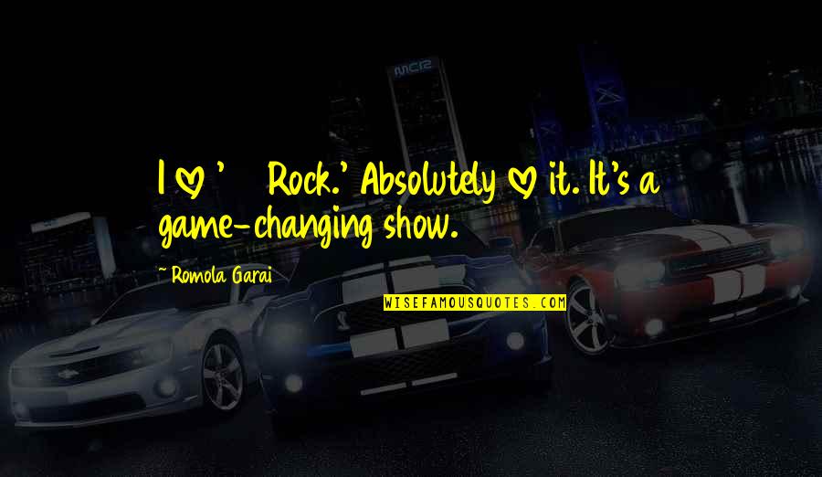 Xulu Inc Quotes By Romola Garai: I love '30 Rock.' Absolutely love it. It's