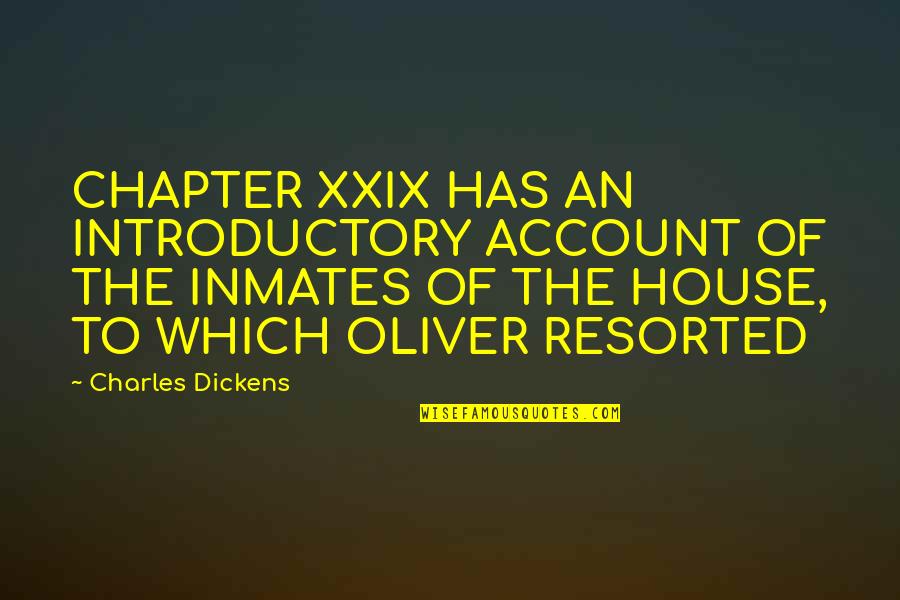 Xxix Quotes By Charles Dickens: CHAPTER XXIX HAS AN INTRODUCTORY ACCOUNT OF THE