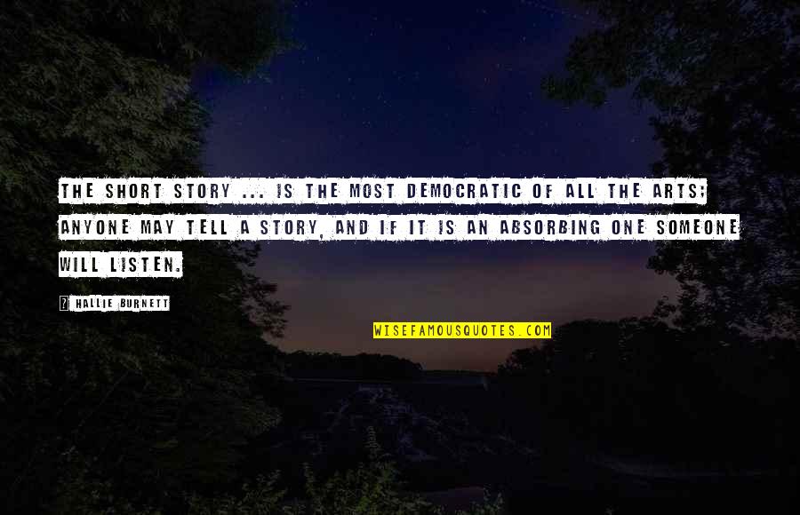 Xyz Affair Quote Quotes By Hallie Burnett: The short story ... is the most democratic Xyz Affair Quote Quotes By Hallie Burnett: The short story ... is the most democratic