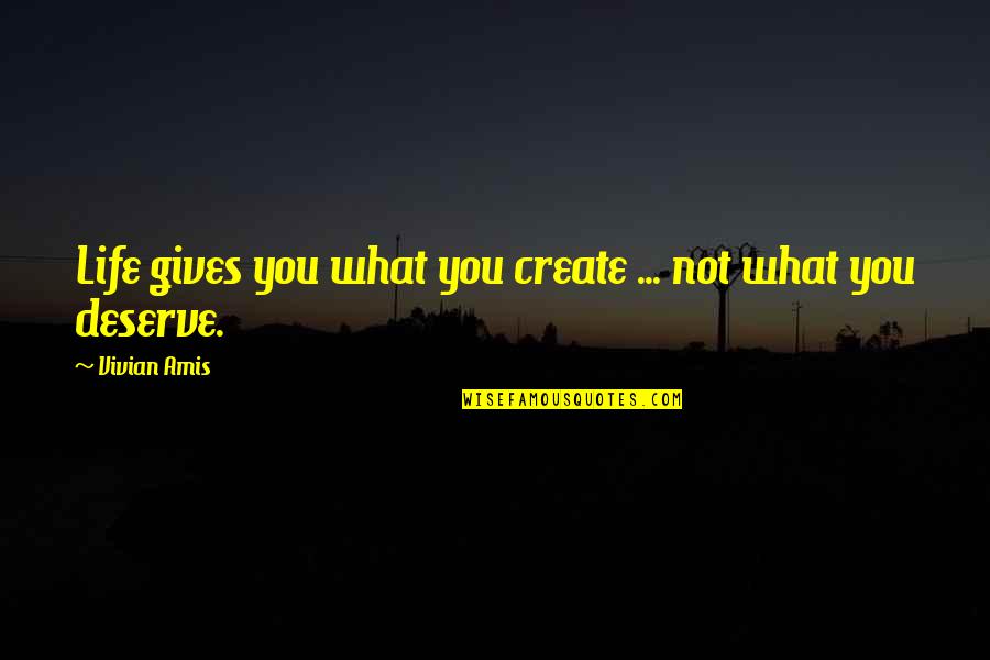 Y G Card Case Quotes By Vivian Amis: Life gives you what you create ... not