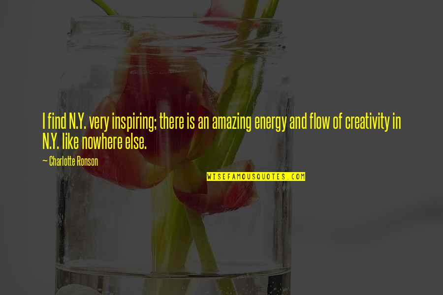 Y N Quotes By Charlotte Ronson: I find N.Y. very inspiring; there is an