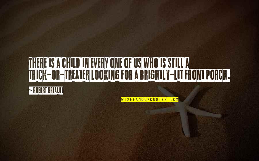 Ya Fantasy Book Quotes By Robert Breault: There is a child in every one of Ya Fantasy Book Quotes By Robert Breault: There is a child in every one of
