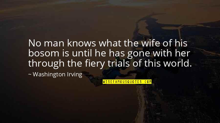 Ya Spy Thriller Quotes By Washington Irving: No man knows what the wife of his