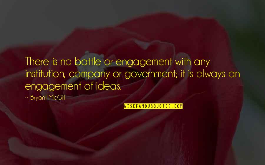 Yaaminni Quotes By Bryant McGill: There is no battle or engagement with any