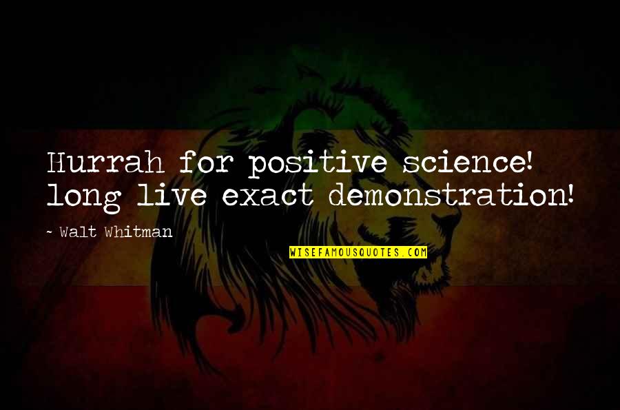 Yacktman Asset Quotes By Walt Whitman: Hurrah for positive science! long live exact demonstration! Yacktman Asset Quotes By Walt Whitman: Hurrah for positive science! long live exact demonstration!