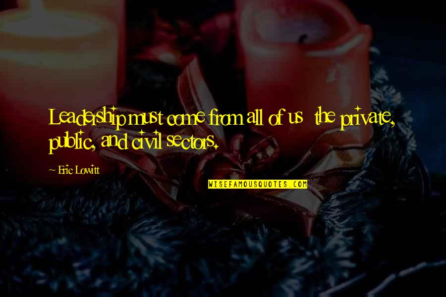 Yadegari And Associates Quotes By Eric Lowitt: Leadership must come from all of us the