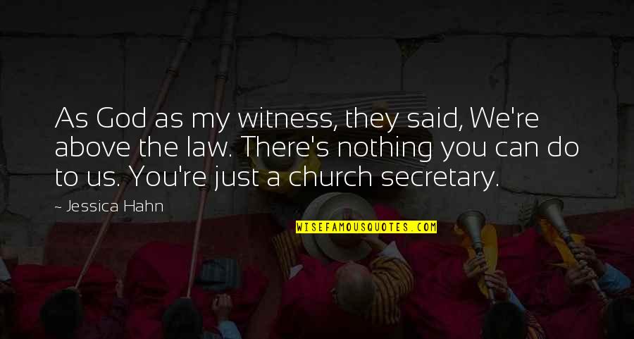 Yadegari And Associates Quotes By Jessica Hahn: As God as my witness, they said, We're Yadegari And Associates Quotes By Jessica Hahn: As God as my witness, they said, We're