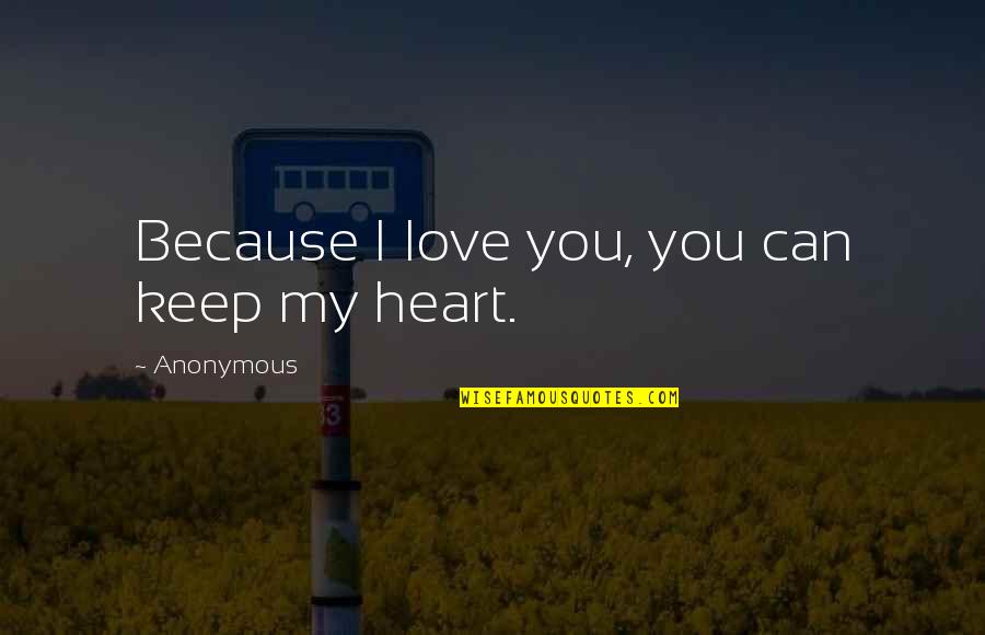 Yaffa Bey Quotes By Anonymous: Because I love you, you can keep my