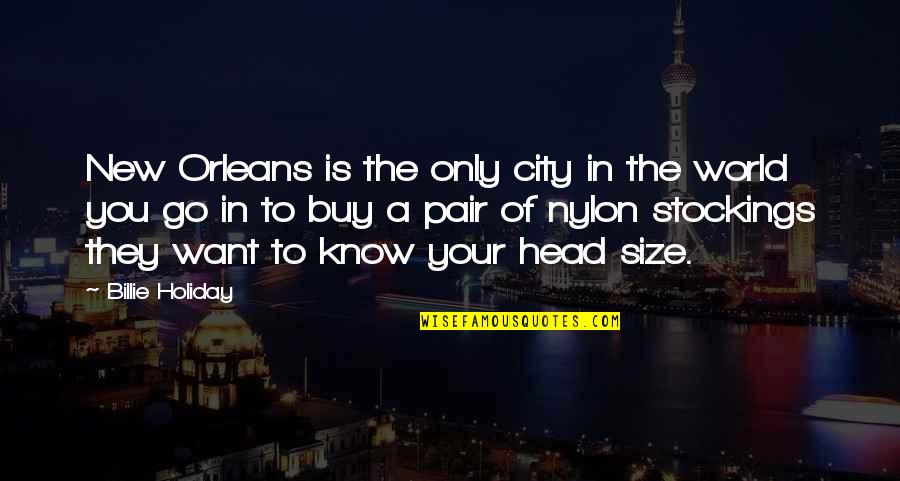 Yahwism Quotes By Billie Holiday: New Orleans is the only city in the Yahwism Quotes By Billie Holiday: New Orleans is the only city in the
