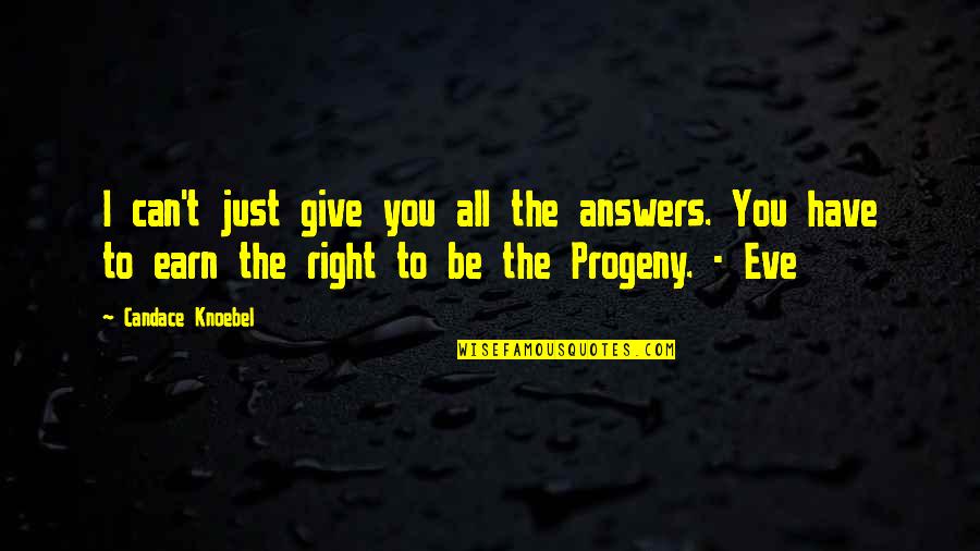 Yaitu Atau Quotes By Candace Knoebel: I can't just give you all the answers. Yaitu Atau Quotes By Candace Knoebel: I can't just give you all the answers.