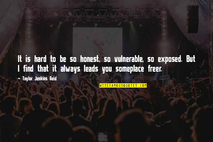 Yakamoz Tools Quotes By Taylor Jenkins Reid: It is hard to be so honest, so Yakamoz Tools Quotes By Taylor Jenkins Reid: It is hard to be so honest, so