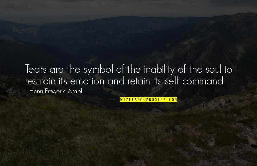 Yakshi Quotes By Henri Frederic Amiel: Tears are the symbol of the inability of Yakshi Quotes By Henri Frederic Amiel: Tears are the symbol of the inability of