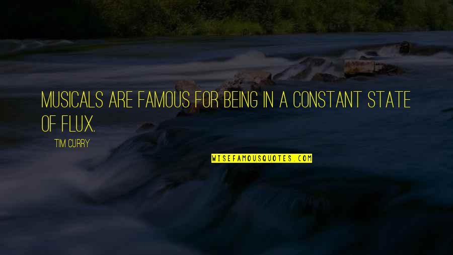 Yalandan Da Quotes By Tim Curry: Musicals are famous for being in a constant
