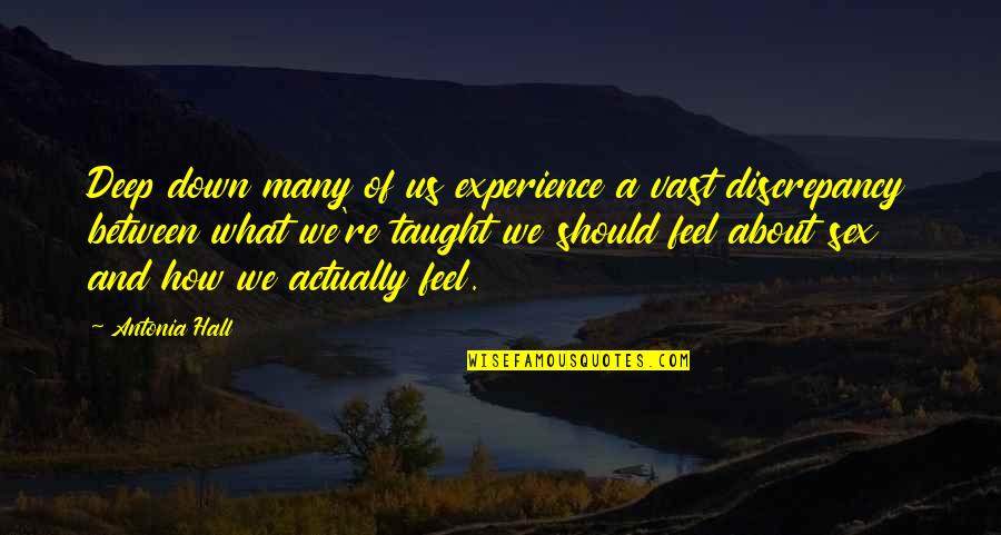 Yamafuji Delivery Quotes By Antonia Hall: Deep down many of us experience a vast Yamafuji Delivery Quotes By Antonia Hall: Deep down many of us experience a vast