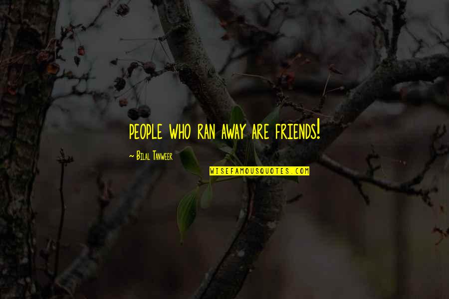 Yamamoto Awakening Of A Giant Quotes By Bilal Tanweer: people who ran away are friends! Yamamoto Awakening Of A Giant Quotes By Bilal Tanweer: people who ran away are friends!