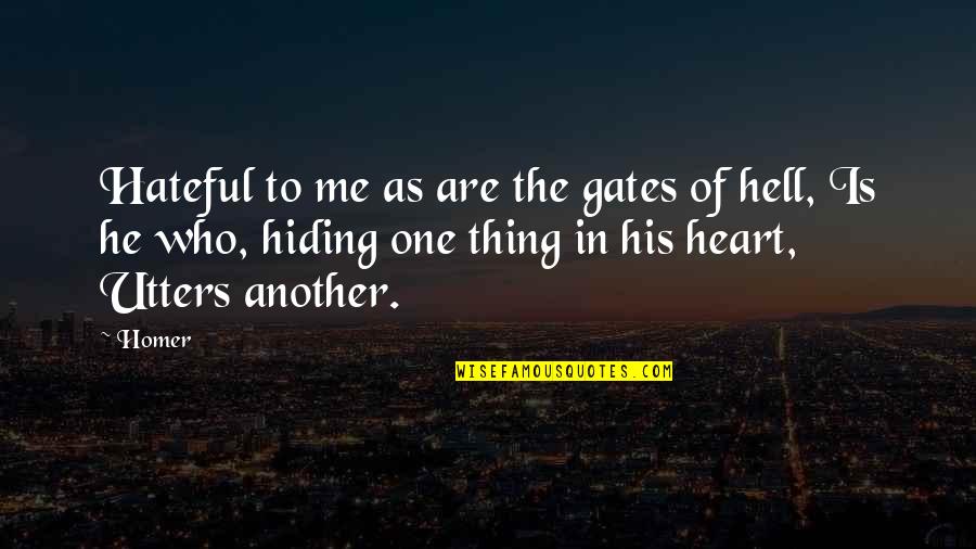 Yamant Rk Vakfi Quotes By Homer: Hateful to me as are the gates of