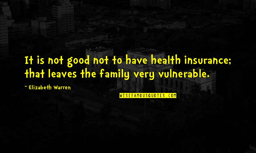 Yamatsukki Quotes By Elizabeth Warren: It is not good not to have health Yamatsukki Quotes By Elizabeth Warren: It is not good not to have health