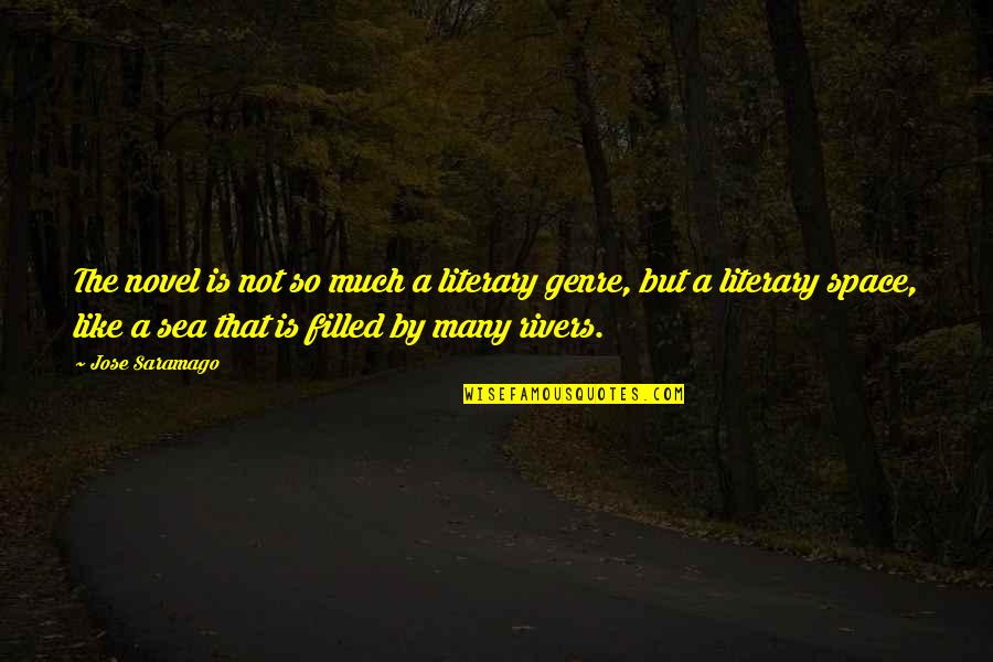 Yamazaki Nhk Quotes By Jose Saramago: The novel is not so much a literary Yamazaki Nhk Quotes By Jose Saramago: The novel is not so much a literary