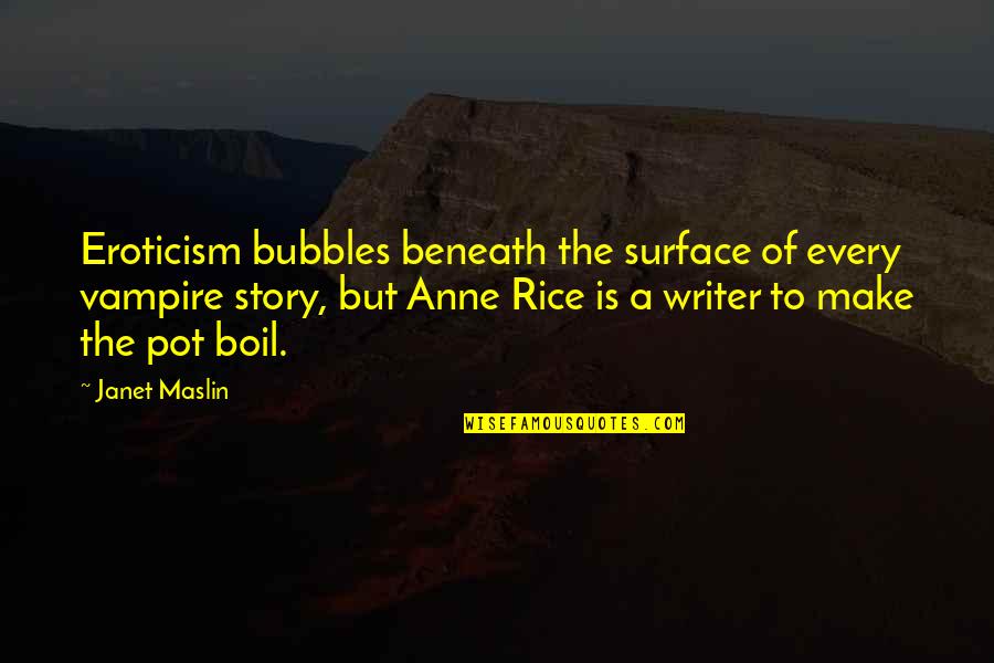 Yambe Quotes By Janet Maslin: Eroticism bubbles beneath the surface of every vampire
