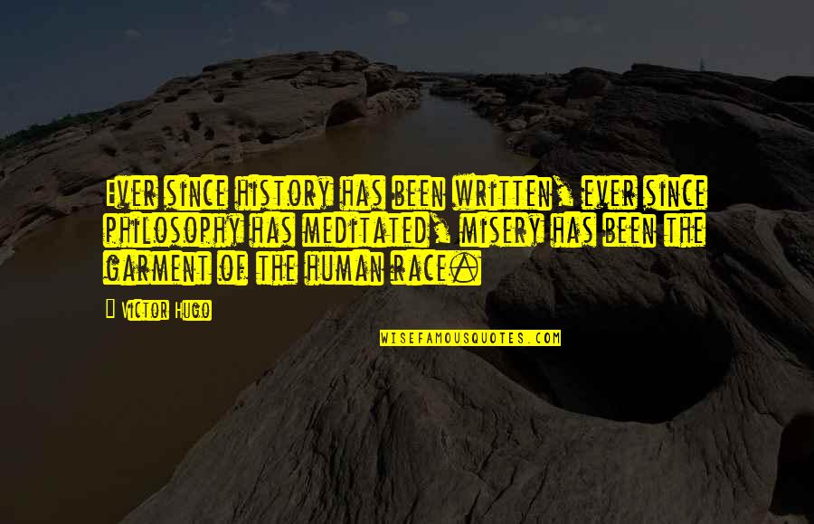 Yamishibai Quotes By Victor Hugo: Ever since history has been written, ever since