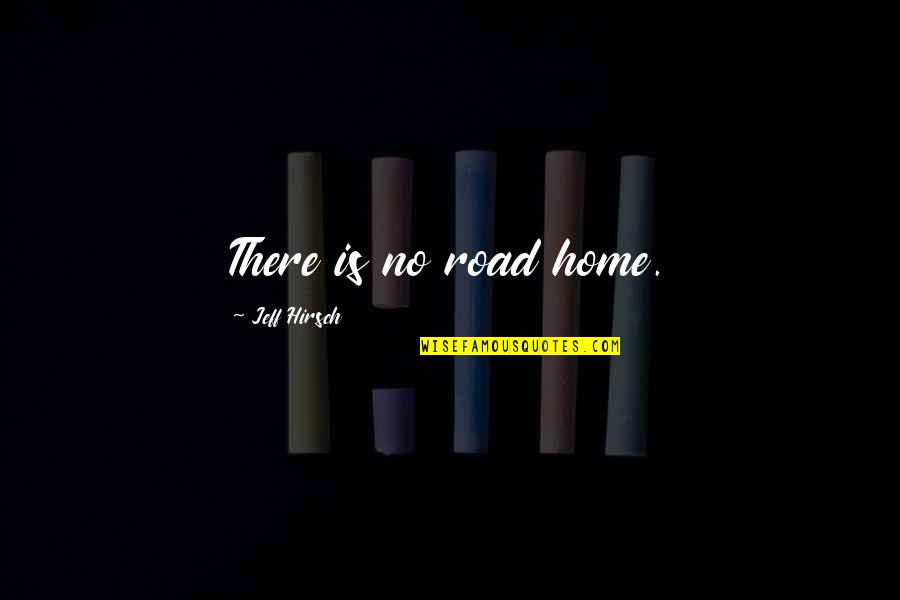 Yaml File String Quotes By Jeff Hirsch: There is no road home. Yaml File String Quotes By Jeff Hirsch: There is no road home.