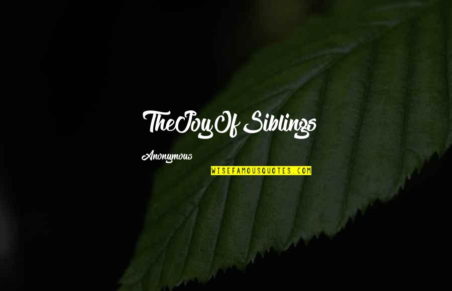 Yanagawa Nabe Quotes By Anonymous: #TheJoyOfSiblings Yanagawa Nabe Quotes By Anonymous: #TheJoyOfSiblings