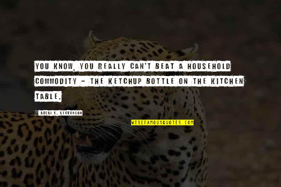 Yaneva Quotes By Adlai E. Stevenson: You know, you really can't beat a household