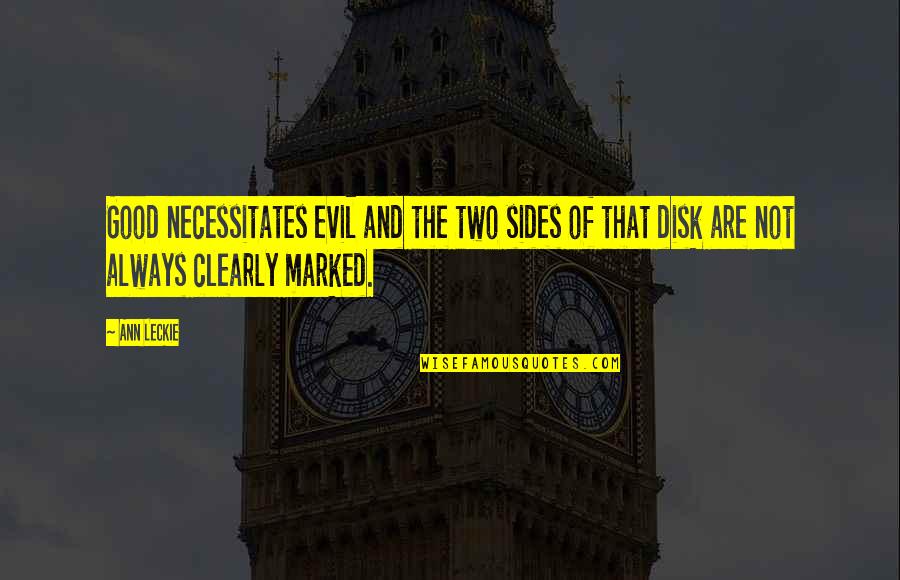 Yang Quotes By Ann Leckie: Good necessitates evil and the two sides of