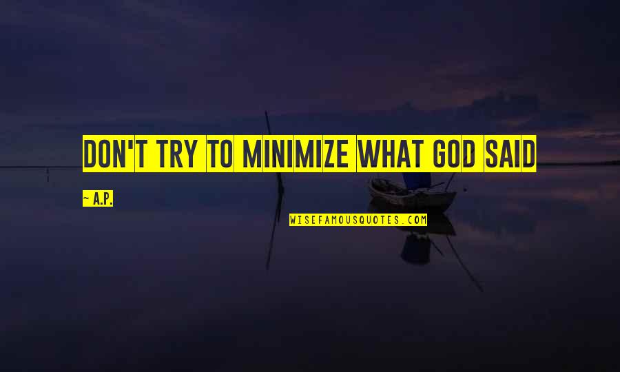 Yang Yoseob Quotes By A.P.: don't try to minimize what god said