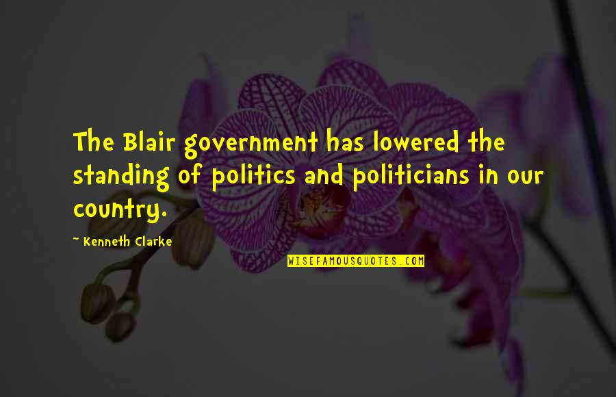Yangello Christmas Quotes By Kenneth Clarke: The Blair government has lowered the standing of