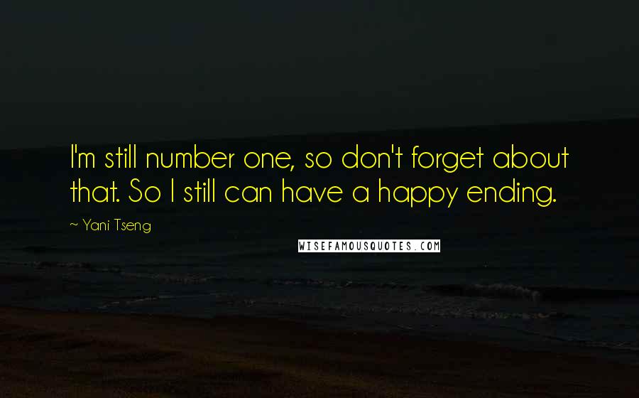 Yani Tseng quotes: I'm still number one, so don't forget about that. So I still can have a happy ending.