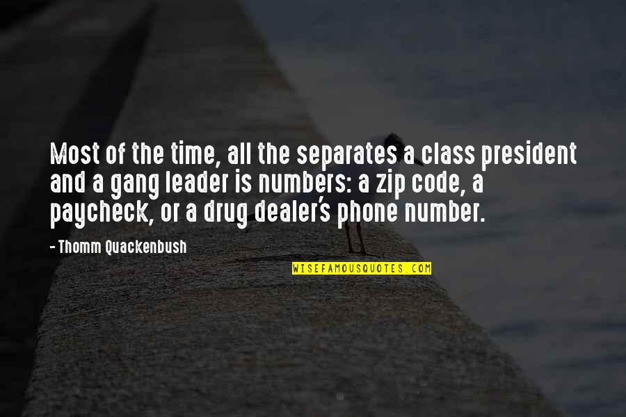 Yanier Quotes By Thomm Quackenbush: Most of the time, all the separates a