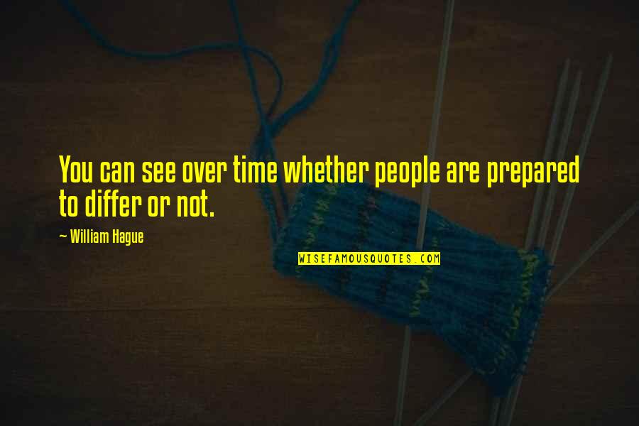 Yankelevich Olga Quotes By William Hague: You can see over time whether people are