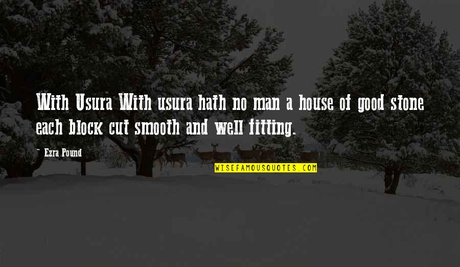 Yann Martel Self Quotes By Ezra Pound: With Usura With usura hath no man a Yann Martel Self Quotes By Ezra Pound: With Usura With usura hath no man a