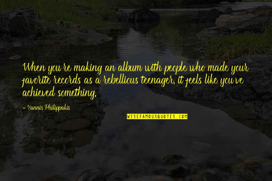 Yannis Philippakis Quotes By Yannis Philippakis: When you're making an album with people who