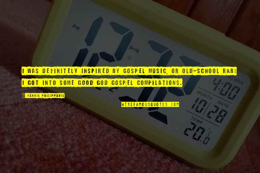 Yannis Quotes By Yannis Philippakis: I was definitely inspired by gospel music, or Yannis Quotes By Yannis Philippakis: I was definitely inspired by gospel music, or